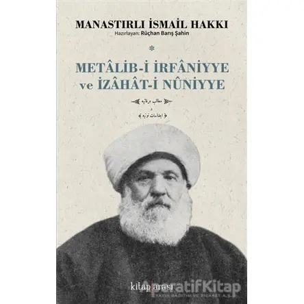 Metalib-i İrfaniyye ve İzahat-i Nuniyye - Manastırlı İsmail Hakkı - Kitap Arası