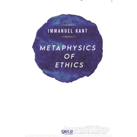 Metaphysics Of Ethics - Immanuel Kant - Gece Kitaplığı