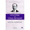 Atatürk ve Türk Devrimi - Ülkeye Adanmış Bir Yaşam 2 - Metin Aydoğan - Doğu Kitabevi