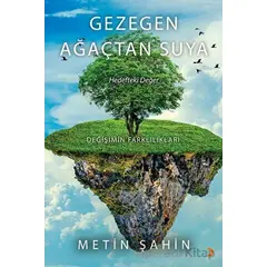 Gezegen Ağaçtan Suya - Metin Şahin - Cinius Yayınları