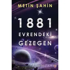 1881 Evrendeki Gezegen - Metin Şahin - Cinius Yayınları