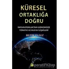 Küresel Ortaklığa Doğru - Metin Yıldız - Zinde Yayıncılık