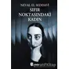 Sıfır Noktasındaki Kadın - Neval El Saddavi - Metis Yayınları