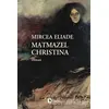 Matmazel Christina - Mircea Eliade - Metis Yayınları