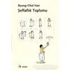 Şeffaflık Toplumu - Byung Chul Han - Metis Yayınları