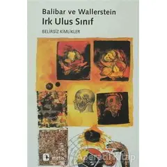 Irk Ulus Sınıf - Etienne Balibar - Metis Yayınları
