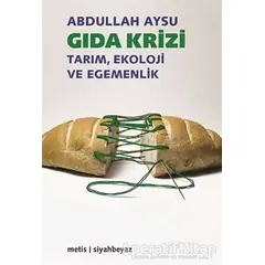 Gıda Krizi - Abdullah?Aysu - Metis Yayınları