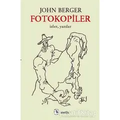 Fotokopiler - John Berger - Metis Yayınları