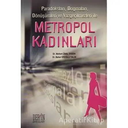 Metropol Kadınları - Bahar Eroğlu Yalın - Derin Yayınları