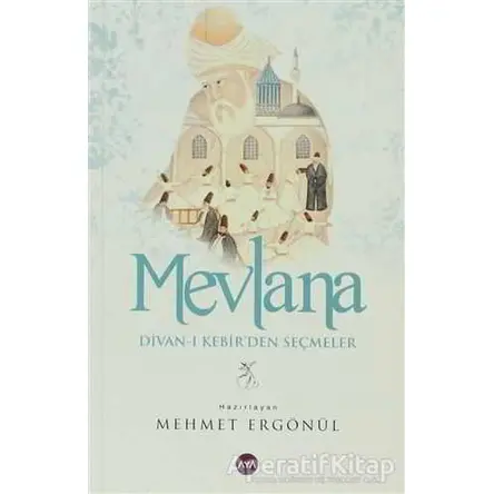 Mevlana - Mehmet Ergönül - Aya Kitap