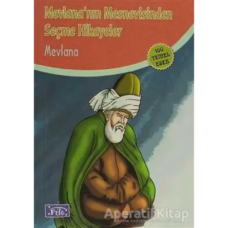 Mevlana’nın Mesnevisinden Seçme Hikayeler - Kolektif - Parıltı Yayınları