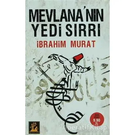 Mevlana’nın Yedi Sırrı - İbrahim Murat - İlgi Kültür Sanat Yayınları