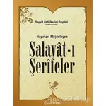 Hayırları Müjdeleyen Salavat-ı Şerifeler - Seyyid Abdülkadir-i Geylani - Şadırvan Yayınları