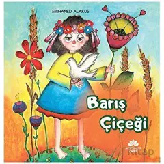 Barış Çiçeği - Muhaned Alakus - Mevsimler Kitap