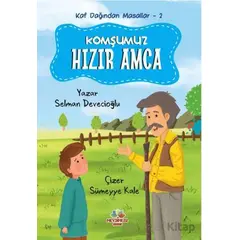 Kaf Dağından Masallar 2 - Komşumuz Hızır Amca - Selman Devecioğlu - Mevsimler Kitap