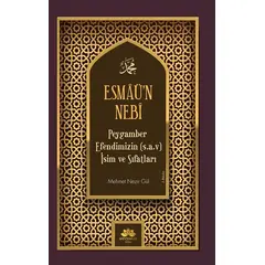 Esmaü’n Nebi Peygamber Efendimizin(Sav) İsim ve Sıfatları - Mehmet Nezir Gül - Mevsimler Kitap