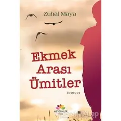 Ekmek Arası Ümitler - Zuhal Maya - Mevsimler Kitap