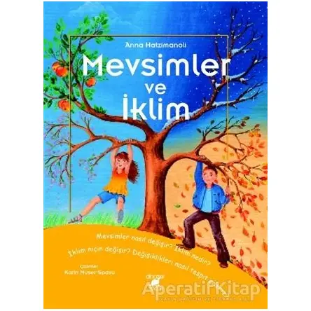 Mevsimler ve İklim - Anna Hatzimanoli - Dinozor Çocuk