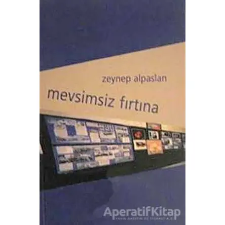 Mevsimsiz Fırtına - Zeynep Alpaslan - İnsancıl Yayınları