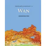 Erdnigariya Kurdistane - 2: Wan - Abdurrahman Önen - İsmail Beşikçi Vakfı