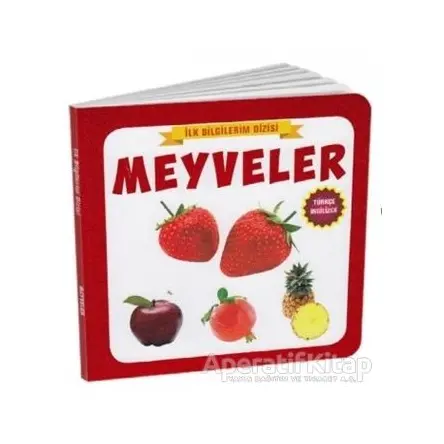 Meyveler - İlk Bilgilerim Dizisi - Kolektif - Çocuk Gezegeni