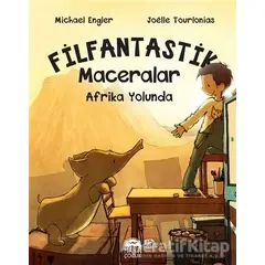 Afrika Yolunda - Filfantastik Maceralar - Michael Engler - Martı Çocuk Yayınları
