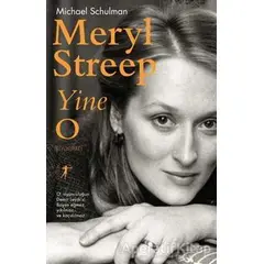 Meryl Streep Yine O - Michael Schulman - Artemis Yayınları