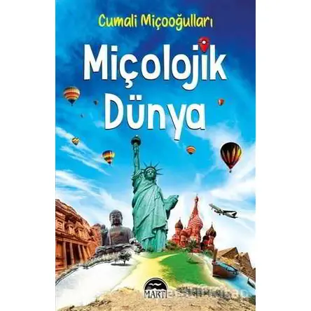 Miçolojik Dünya - Cumali Miçooğulları - Martı Yayınları