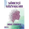 Nöbetçi Gözyaşları - Deray Yurdakul - Mihenk Kitap