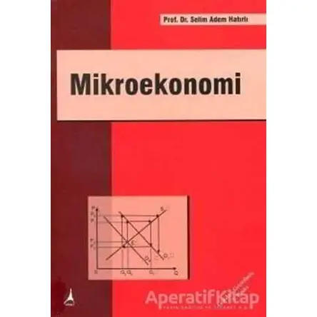 Mikroekonomi - Selim Adem Hatırlı - Alter Yayıncılık