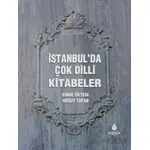 İstanbul’da Çok Dilli Kitabeler - Kolektif - İBB Yayınları