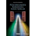 Pencerelerden Karanlığa Sızan Işıklar - Ahmet Ali Özer Salmanoğlu - Kaldırım Yayınları