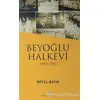 Beyoğlu Halkevi - Betül Batır - Milenyum Yayınları