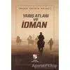 Yarış Atları ve İdman - İhsan Abidin Akıncı - Milenyum Yayınları