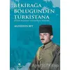 Bekirağa Bölüğünden Türkistana - Muhiddin Bey - Milenyum Yayınları