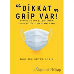 “Dikkat Grip Var - Betül Batır - Milenyum Yayınları