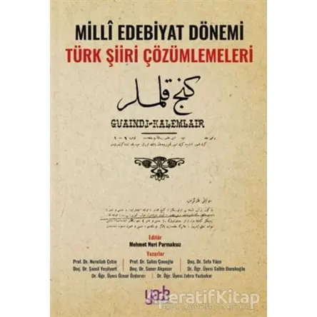 Milli Edebiyat Dönemi Türk Şiiri Çözümlemeleri - Kolektif - Yade Kitap