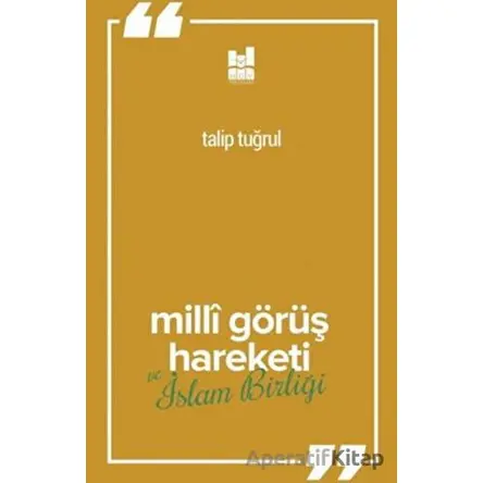 Milli Görüş Hareketi ve İslam Birliği - Talip Tuğrul - Mgv Yayınları