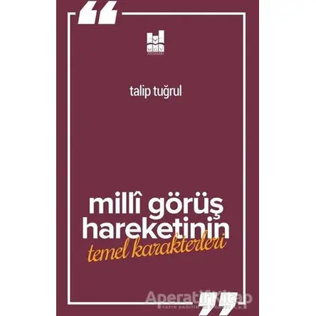 Milli Görüş Hareketinin Temel Karakterleri - Talip Tuğrul - Mgv Yayınları