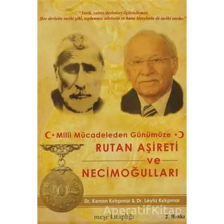 Milli Mücadeleden Günümüze Rutan Aşireti ve Necimoğulları - Kenan Kırkpınar - Meşe Kitaplığı