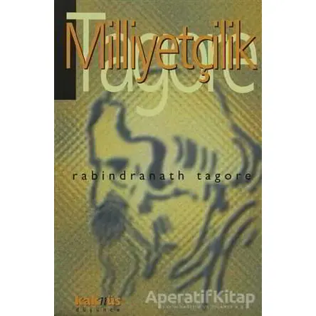 Milliyetçilik - Rabindranath Tagore - Kaknüs Yayınları