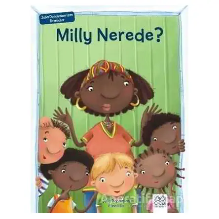 Milly Nerede? - Julia Donaldson - 1001 Çiçek Kitaplar