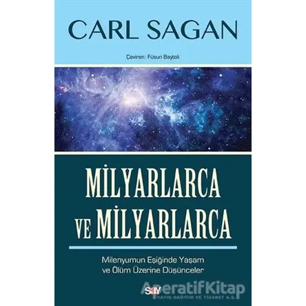 Milyarlarca ve Milyarlarca - Carl Sagan - Say Yayınları