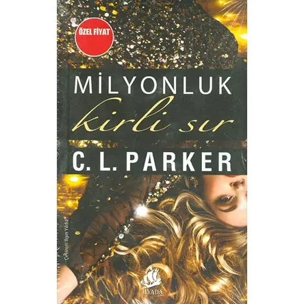 Milyonluk Kirli Sır - C. L. Parker - İlyada