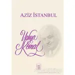 Aziz İstanbul - Yahya Kemal Beyatlı - İstanbul Fetih Cemiyeti Yayınları