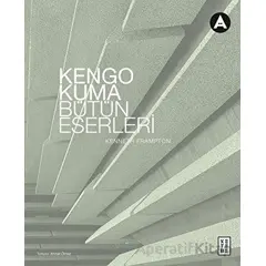Kengo Kuma Bütün Eserleri - Kengo Kuma - Ketebe Yayınları