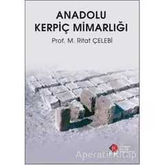 Anadolu Kerpiç Mimarlığı - M. Rıfat Çelebi - İstanbul Kültür Üniversitesi - İKÜ Yayınevi