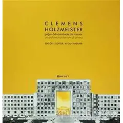 Clemens Holzmeister : Çağın Dönümünde Bir Mimar (Özel Kutulu) - Kolektif - Boyut Yayın Grubu