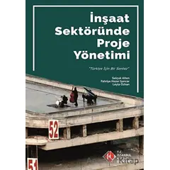 İnşaat Sektöründe Proje Yönetimi - Selçuk Alten - İstanbul Kültür Üniversitesi - İKÜ Yayınevi
