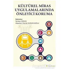 Kültürel Miras Uygulamalarında Önleyici Koruma - Serkan Gedük - Hiperlink Yayınları